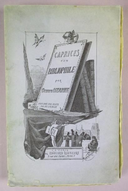 UZANNE (Octave) 
Les caprices d'un Bibliophile. Paris, Edouard Rouveyre, 1878. In-8°...