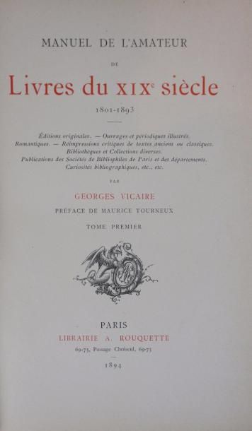 VICAIRE (Georges) 
Manuel de l'amateur de livres du XIX° siècle. Paris, Rouquette,...