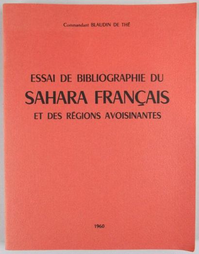 BLAUDIN DE THE (Commandant) 
Essai de bibliographie du Sahara Français et des régions...