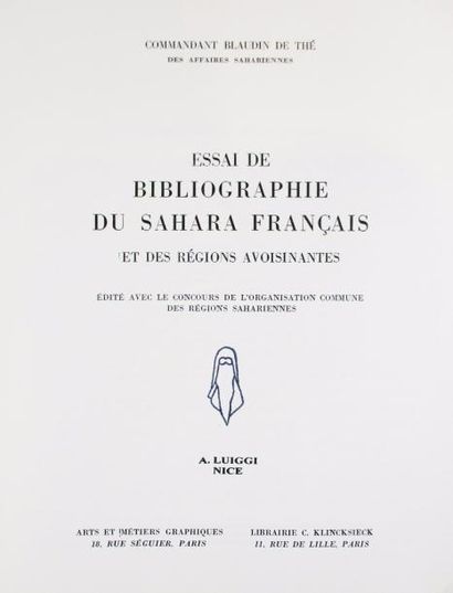 BLAUDIN DE THE (Commandant) 
Essai de bibliographie du Sahara Français et des régions...