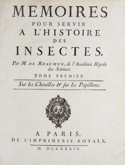 Réaumur Mémoires pour servir à l'histoire des insectes. Paris, Imprimerie Royale,...