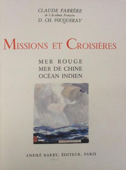 FARRÈRE Claude. Missions et croisières. Mer Rouge, Mer de Chine, Océan Indien.
Paris,...