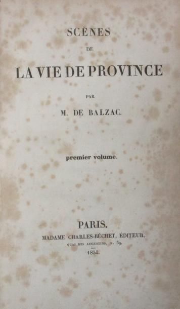 BALZAC (H. DE). Scènes de la vie de province. Paris, Madame Charles Béchet, Werdet,...