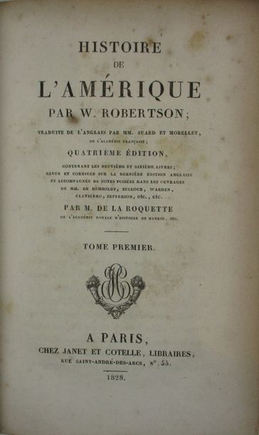 ROBERTSON (W). Histoire de l'Amérique. Paris, Janet & Cotelle, 1828. 4 volumes in-8,...