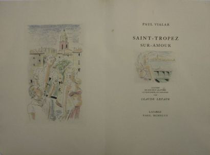 VIALAR (Paul). Saint-Tropez-sur-amour. Paris, Lafarge, 1947. In-8, en feuilles sous...