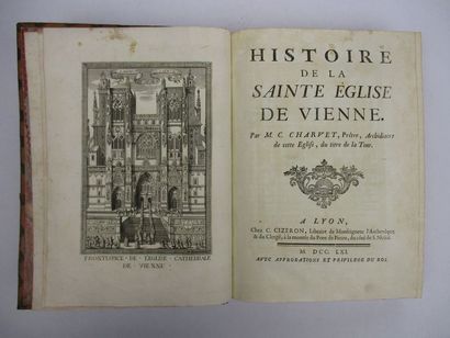 CHARVET (C). Histoire de la sainte église de Vienne. Lyon, Cizeron, 1761. In-4°,...