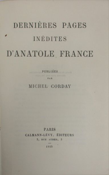 CORDAY (Michel). Dernières pages inédites d'Anatole France. Paris, Calmann-Lévy,...
