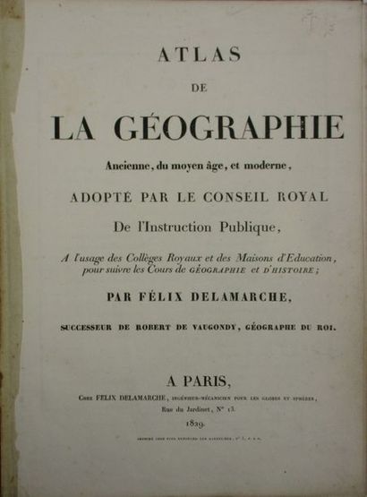 DELAMARCHE (Félix). Atlas de la géographie ancienne, du moyen-âge, et moderne, adopté...