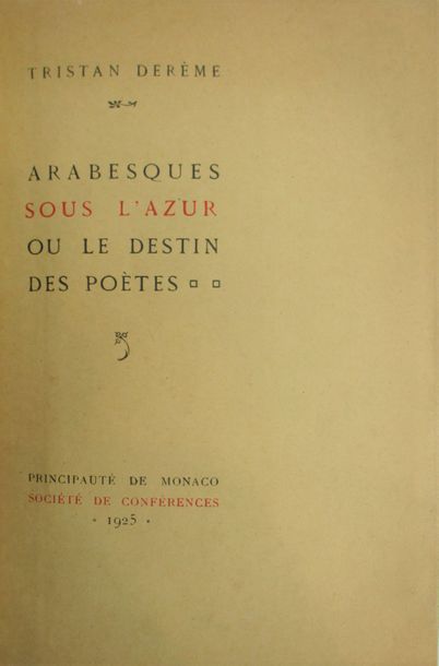 Derême (Tristan). Arabesques sous l'azur. Monaco, 1925. Edition originale numérotée...