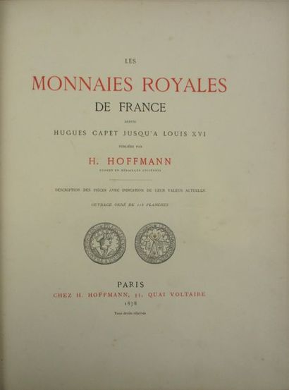 (Numismatique). HOFFMANN (H). Les monnaies royales de France. Paris, Hoffmann, 1878....