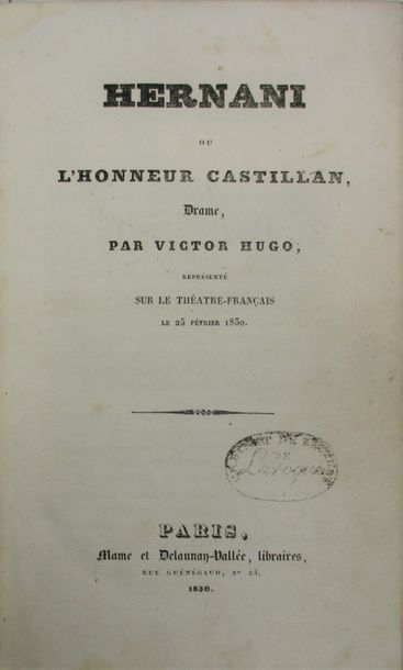 HUGO (Victor). Hernani ou l'honneur castillan. Paris, Mame et Delaunay-Vallée, 1830....