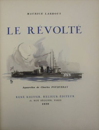 LARROUY (Maurice). Le Révolté. Paris, Kieffer, 1929. In-4°, demi chagrin ocre à bandes,...