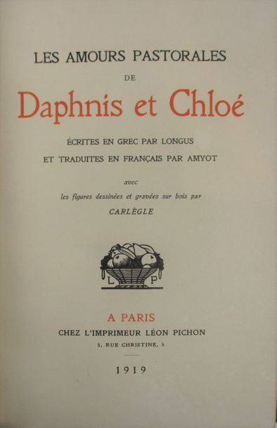 LONGUS. Les Amours pastorales de Daphnis et Chloé. Paris, Léon Pichon, 1919. Grand...