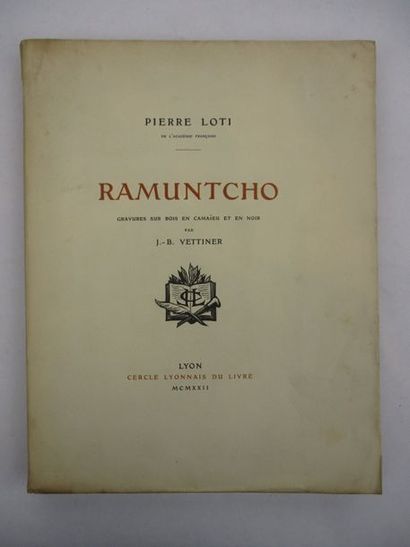 LOTI (Pierre). Ramuntcho. Lyon, Cercle Lyonnais, 1922. In-4° broché. Gravures sur...