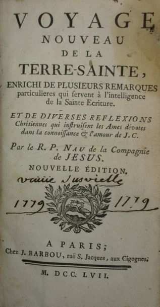 NAU. Voyage nouveau de la Terre Sainte. Paris, Barbou, 1757. In-12, veau brun, dos...