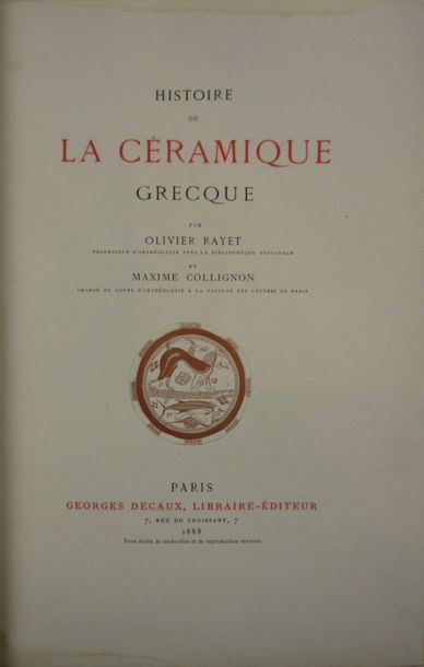 (Céramique). RAYET (O) - COLLIGNON (M). Histoire de la Céramique grecque. Paris,...