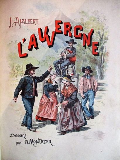 null AJALBERT (J.). L’Auvergne. Paris, Quantin, 1896. In-4°, demi-chagrin rouge à...