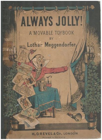 null Always Jolly. A movable toybook by Lothar Meggendorfer. Lothar Meggendorfer...