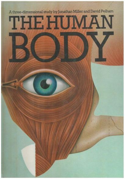 The Human Body. Jonathan Miller ; David Pelham....