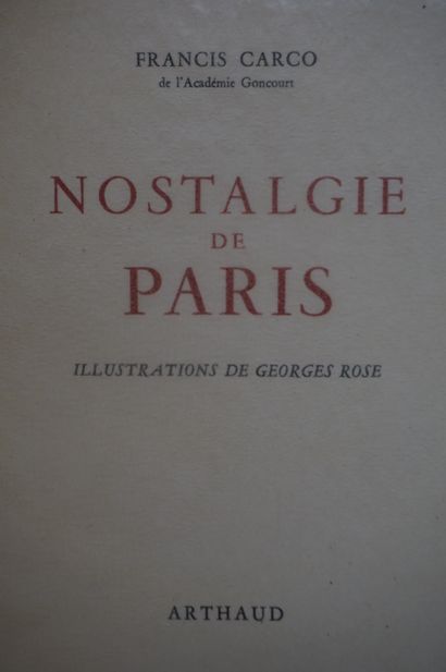  CARCO (Francis). Nostalgie de Paris. Illustrations de Georges Rose. Paris, Arthaud,...