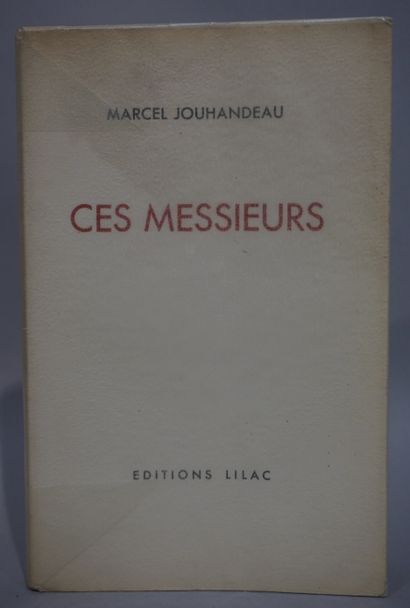 null JOUHANDEAU (Marcel). Ces messieurs. S.d., Lilac, 1951, in-12, br. couv. impr....
