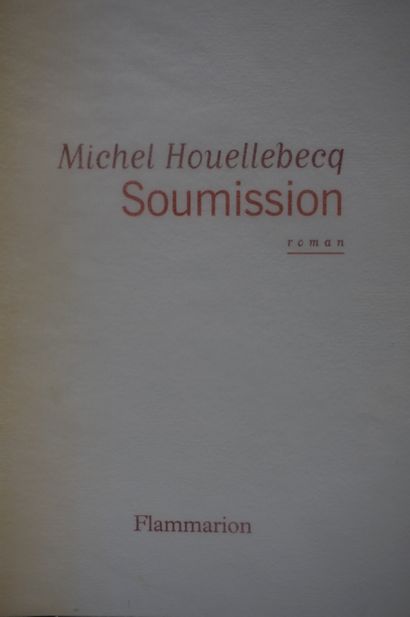 null HOUELLEBECQ (Michel). Soumission. Paris, Flammarion, 2015, in-8, br. couv. impr....