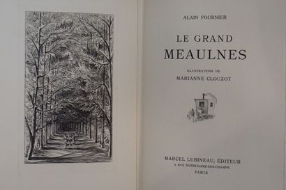 ALAIN-FOURNIER - CLOUZOT (Marianne). Le grand Meaulnes. Paris, Lubineau, 1949, in-8,...