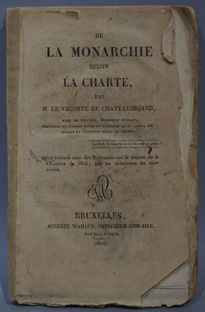 null CHATEAUBRIAND (Cte de). Of the monarchy according to the charter. Brussels,...