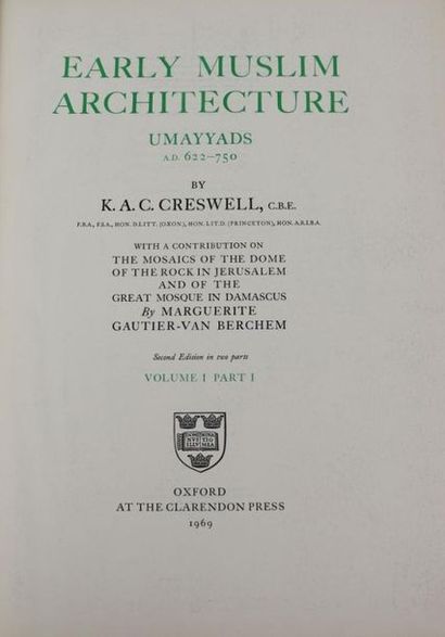 null K.A.C. CRESWELL, Early Muslim Architecture, Volume I : Umayyads A.D. 622-750...