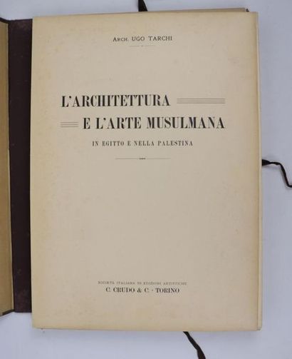 null Ugo TARCHI, L'Architettura e l'Arte Musulmana in Egitto e nella Palestina, (Edition...