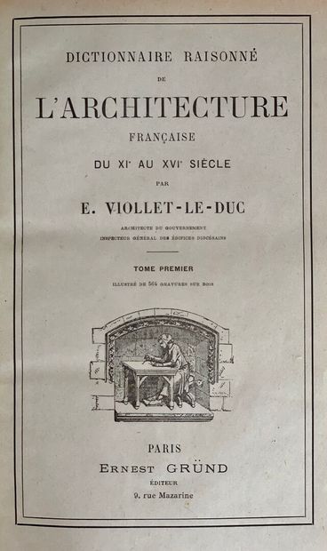 null VIOLLET-LE-DUC.

Dictionnaire raisonné de l'Architecture française.

En dix...