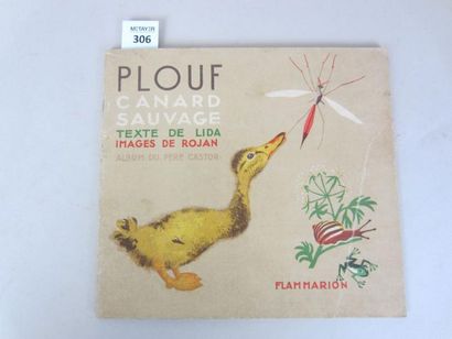 Lida Plouf canard sauvage, illustré par Rojan, Edition Flammarion.1947. In-8 oblong....