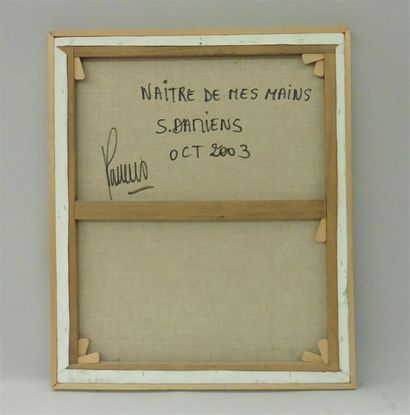 null Serge DAMIENS (25 décembre 1954)
« Naître de mes mains »
Huile sur toile signée...