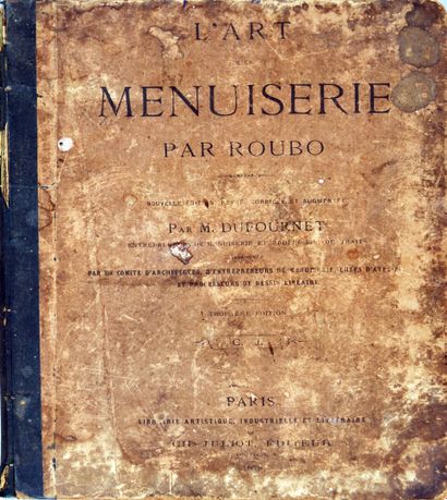 null ROUBO, L'art de la menuiserie - Ch. JULIOT Éditeur Paris, 1878 

Troisième édition...