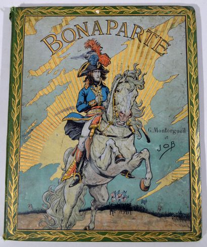 null MONTORGUEIL G et JOB., "Bonaparte", Paris, Boivin et Cie éditeurs, 1910. Reliure...