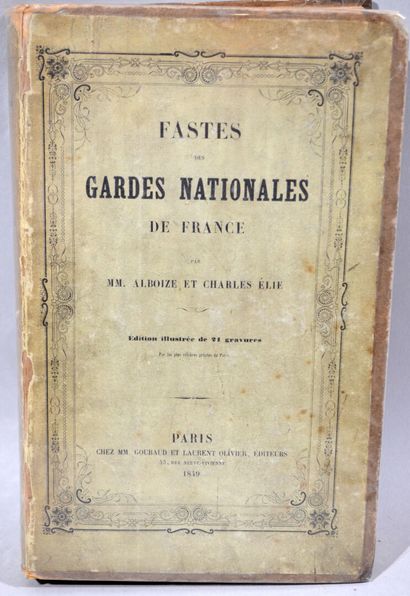 null MM. ALBOIZE et Charles ELIE

"Fastes des Gardes Nationales de France"

Un volume...