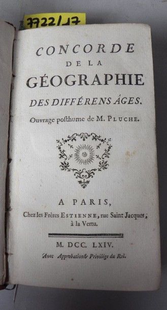 null Ouvrage posthume de PLUCHE 
Concorde de la géographie des différents âges
Paris,...