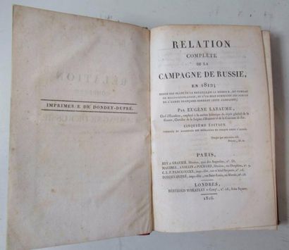 null Eugène LABAUME "Relation Complète de la Campagne de Russie en 1812" Un volume...