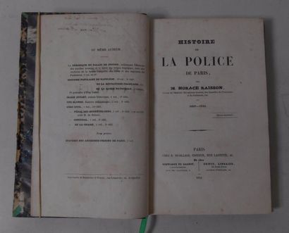 null Horace RAISSON "Histoire de la Police de Paris 1667-1844" Un volume relié in-8,...