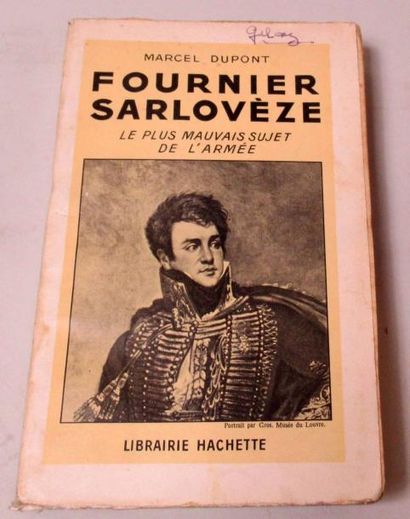 null Marcel DUPONT "Fournier Sarlovèze, le plus mauvais sujet de l'armée" Un volume...
