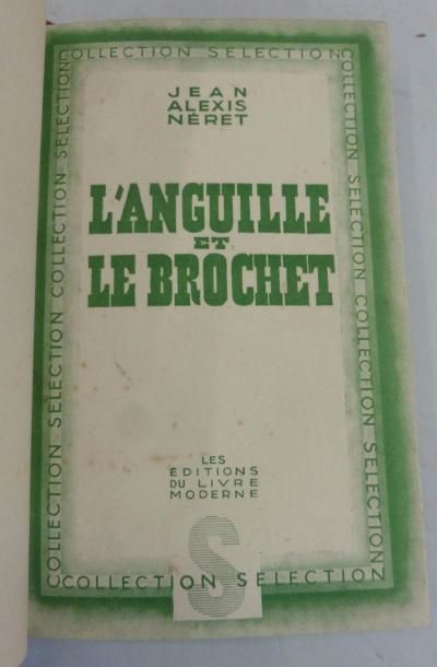null Jean-Alexis NERET "L'Anguille et le Brochet" Un volume relié in-12 avec envoi...