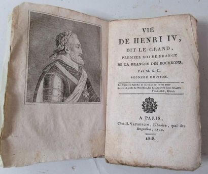 null M.G.L. "Vie de Henri IV dit le Grand, 1er roi de France de la Branche des Bourbons"...