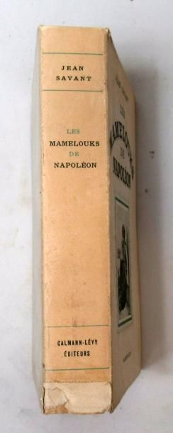 null Jean SAVANT "Les Mamelouks de Napoléon" Un volume broché in-12, exemplaire tiré...