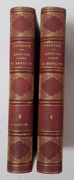 null M.A. POIRSON "Histoire du Règne de Henri IV" Deux volumes reliés in-12 - Paris,...