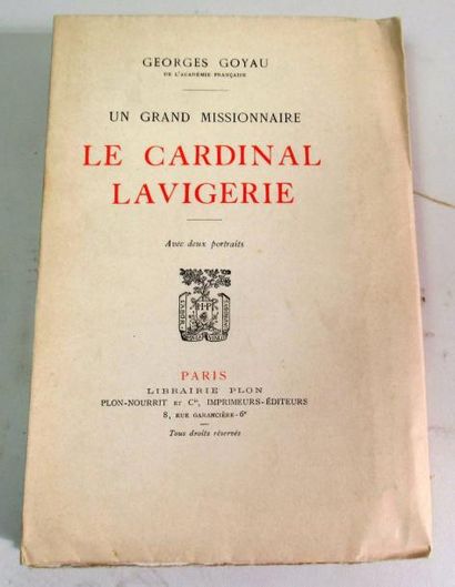 null Georges GOYAU "Un Grand Missionnaire - Le Cardinal Lavigerie" Un volume broché...