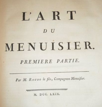 null ROUBO. L’art du menuisier. 1769-70-74. 3 vol. in-folio (328 pl.) 