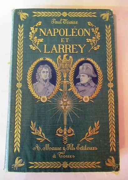 null Paul TRIAIRE "Napoléon et Larrey" Un volume relié avec cartonnage de couleur...