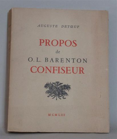null Auguste DETOEUF "Propos de O.L. BARENTON confiseur" Un volume broché avec préface...