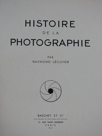 null Raymond LECUYER, histoire de la photographie. BAschet & Cie. Paris 1945. Co...