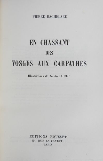null BACHELARD (Pierre). En chassant des Vosges aux Carpathes. Paris, Éditions Rousset,...